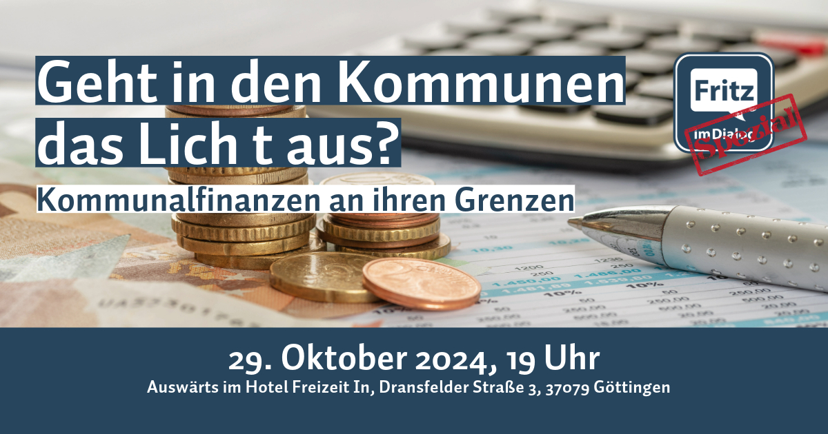 Mehr über den Artikel erfahren Fritz im Dialog – Spezial – am 29. Oktober: „Geht in den Kommunen das Licht aus? Kommunalfinanzen an ihren Grenzen“